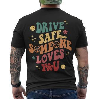 Drive Safe Someone Loves You Smile Flower Trendy Clothing Men's T-shirt Back Print - Thegiftio UK