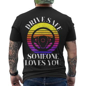 Drive Safe Someone Loves You V2 Men's T-shirt Back Print - Thegiftio UK