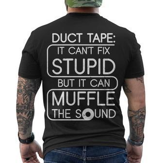 Duct Tape It Cant Fix Stupid But It Can Muffle The Sound Tshirt Men's Crewneck Short Sleeve Back Print T-shirt - Monsterry AU
