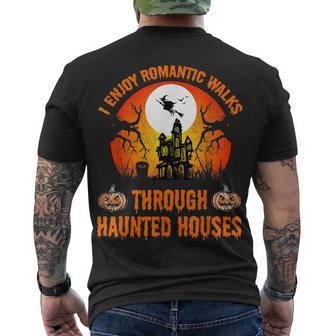 I Enjoy Romantic Walks To Through Haunted Houses Halloween Men's T-shirt Back Print - Seseable