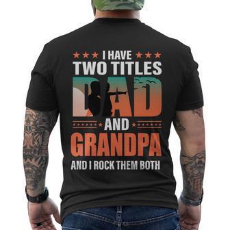 Fathers Day Funny I Have Two Titles Dad And Grandpa Gift Men's Crewneck Short Sleeve Back Print T-shirt - Monsterry