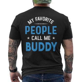 Mens My Favorite People Call Me Buddy Buddy Fathers Day Men's Back Print T-shirt | Mazezy
