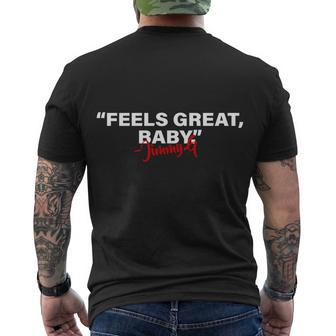 Feels Great Baby Jimmy G Tshirt Men's Crewneck Short Sleeve Back Print T-shirt - Monsterry