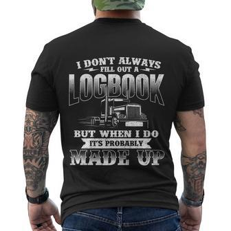Fill Out A Logbook Gift Semi Truck Driver Trucker Big Rig Gift Men's Crewneck Short Sleeve Back Print T-shirt - Monsterry AU