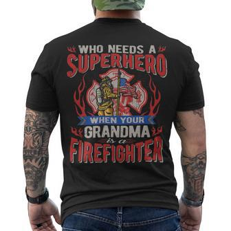 Firefighter Who Needs A Superhero When Your Grandma Is A Firefighter Men's T-shirt Back Print - Seseable