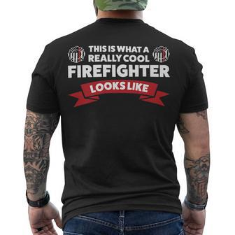 Firefighter This Is What A Really Cool Firefighter Fireman Fire _ Men's T-shirt Back Print - Seseable