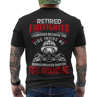 Firefighter Retired Firefighter I Survived Because The Fire Inside Me Men's T-shirt Back Print - Seseable