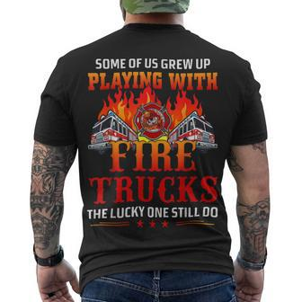 Firefighter Some Of Us Grew Up Playing With Fire Trucks Firefighter V2 Men's T-shirt Back Print - Seseable