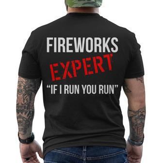 Fireworks Expert If I Run You Run Funny 4Th Of July Men's Crewneck Short Sleeve Back Print T-shirt - Monsterry