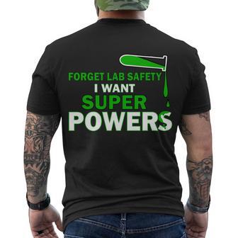 Forget Lab Safety I Want Superpowers Tshirt Men's Crewneck Short Sleeve Back Print T-shirt - Monsterry