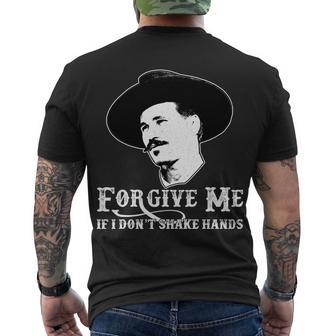 Forgive Me If I Dont Shake Hands Doc Holiday Men's Crewneck Short Sleeve Back Print T-shirt - Monsterry AU