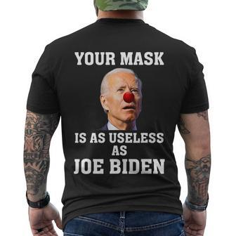 Funny Anti Biden Your Mask Is As Useless As Joe Biden Idiot Men's Crewneck Short Sleeve Back Print T-shirt - Monsterry UK