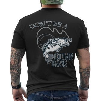 Funny Fishing - Dont Be A Dumb Bass Men's Crewneck Short Sleeve Back Print T-shirt - Monsterry AU