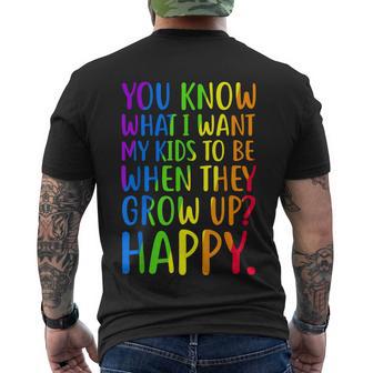 Funny Happy Lgbt Parents You Know What I Want For My Kids Men's Crewneck Short Sleeve Back Print T-shirt - Monsterry DE