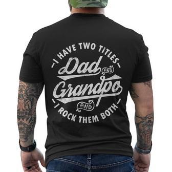 Funny I Have Two Titles Dad And Grandpa I Rock Them Both Gift Men's Crewneck Short Sleeve Back Print T-shirt - Monsterry