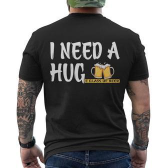 Funny I Need A Huge Glass Of Beer Meaningful Gift Great Gift Beer Lovers Cool Gi Men's Crewneck Short Sleeve Back Print T-shirt - Monsterry AU