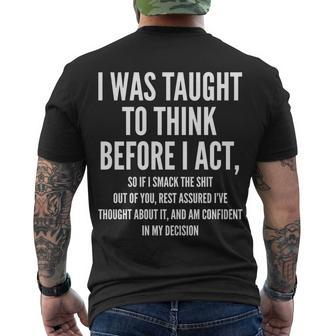 Funny I Was Taught To Think Before I Act Tshirt Men's Crewneck Short Sleeve Back Print T-shirt - Monsterry DE