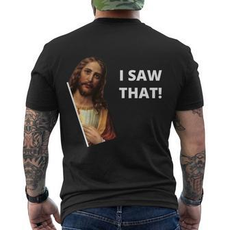 Funny Jesus I Saw That Meme Design Men's Crewneck Short Sleeve Back Print T-shirt - Monsterry