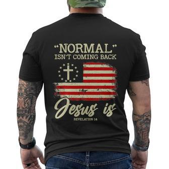 Funny Normal Isnt Coming Back But Jesus Is Revelation Men's Crewneck Short Sleeve Back Print T-shirt - Monsterry