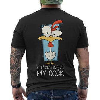 Funny Offensive Stop Staring At My Cock Men's Crewneck Short Sleeve Back Print T-shirt - Monsterry DE
