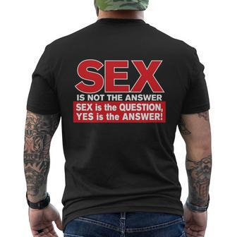 Funny Rude Sex Is Not The Answer Men's Crewneck Short Sleeve Back Print T-shirt - Monsterry DE