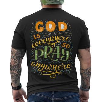 God Is Everywhere So Pray Anywhere Men's Crewneck Short Sleeve Back Print T-shirt - Monsterry AU