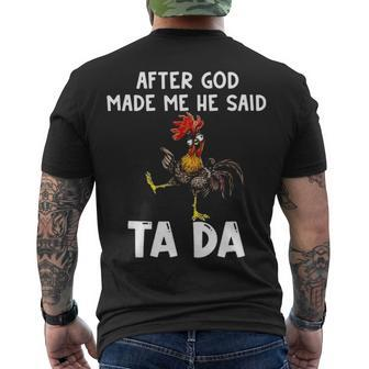 After God Made Me He Said Ta Da Chicken 2 Men's T-shirt Back Print - Thegiftio UK