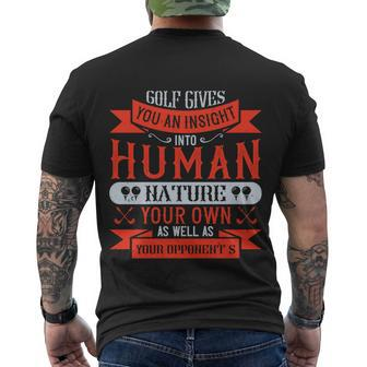 Golf Gives You An Insight Into Human Nature Your Own As Well As Your Opponent’S Men's T-shirt Back Print - Thegiftio UK