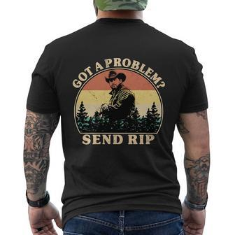 Got A Problem Send Rip Tshirt Men's Crewneck Short Sleeve Back Print T-shirt - Monsterry DE