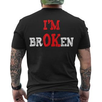 Grief Keepsake Im Ok Invisible Illness Im Broken Men's T-shirt Back Print - Seseable