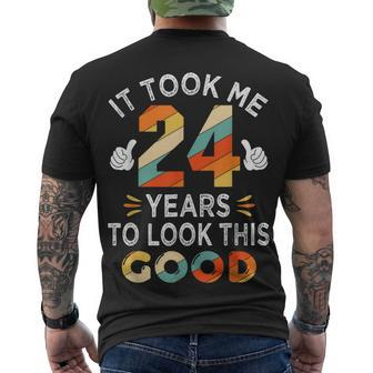 Happy 24Th Birthday Took Me 24 Years 24 Year Old Men's T-shirt Back Print - Seseable