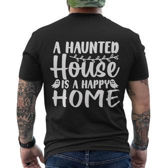 A Haunted House Is A Happy Home Halloween Quote Men's T-shirt Back Print - Thegiftio UK