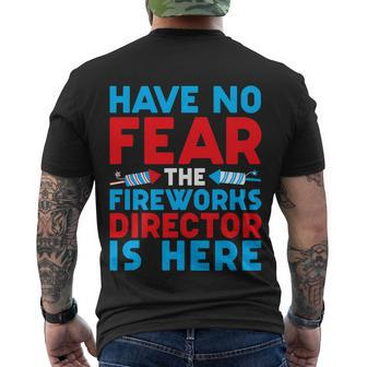 Have No Fear Fireworks Director Is Here Funny July 4Th Usa Men's Crewneck Short Sleeve Back Print T-shirt - Monsterry CA