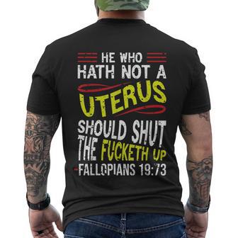 He Who Hath Not A Uterus Should Shut The Fucketh Up Fallopians V3 Men's Crewneck Short Sleeve Back Print T-shirt - Monsterry DE