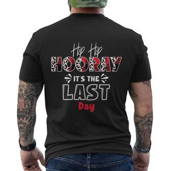 Hip Hip Hooray Its The Last Day Happy Last Day Of School Gift Men's Crewneck Short Sleeve Back Print T-shirt - Monsterry