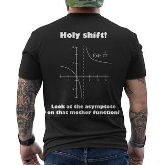 Holy Shift Look At The Asympotote On That Mother Function Tshirt Men's Crewneck Short Sleeve Back Print T-shirt - Monsterry DE