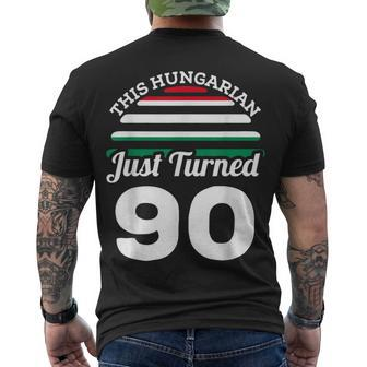 This Hungarian Just Turned 90 Hungary 90Th Birthday Gag Men's T-shirt Back Print - Seseable