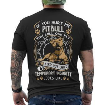 If You Hurt My Pitbull You Will Quickly Dog Pit Bull Terrier Men's T-shirt Back Print - Thegiftio UK