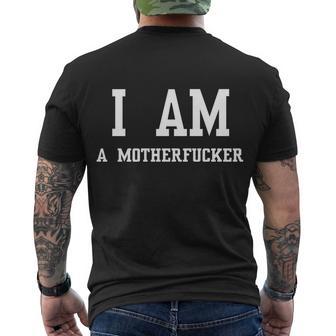 I Am A Motherfucker Men's Crewneck Short Sleeve Back Print T-shirt - Monsterry