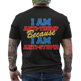 I Am Anti Trump Because I Am Anti Stupid Not My President Tshirt Men's Crewneck Short Sleeve Back Print T-shirt - Monsterry