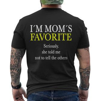 I Am Moms Favorite Funny Sarcastic Humor Quote Men's Crewneck Short Sleeve Back Print T-shirt - Monsterry AU