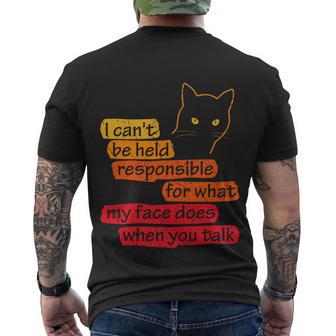 I Cant Be Held Responsible What My Face Does When You Talk V2 Men's Crewneck Short Sleeve Back Print T-shirt - Monsterry AU