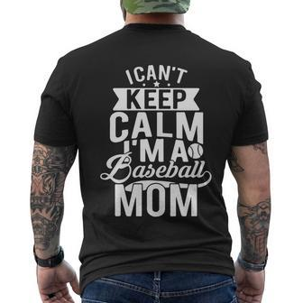 I Cant Keep Calm Im A Baseball Mom Mothers Day Tshirt Men's Crewneck Short Sleeve Back Print T-shirt - Monsterry UK