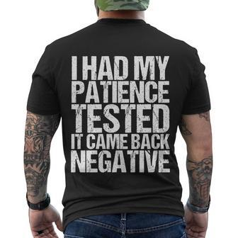 I Had My Patience Tested It Came Back Negative Funny Quotes Tshirt Men's Crewneck Short Sleeve Back Print T-shirt - Monsterry