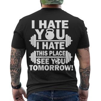 I Hate You This Place See You Tomorrow Tshirt Men's Crewneck Short Sleeve Back Print T-shirt - Monsterry AU