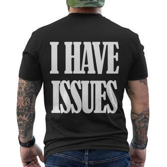 I Have Issues Men's Crewneck Short Sleeve Back Print T-shirt - Monsterry AU