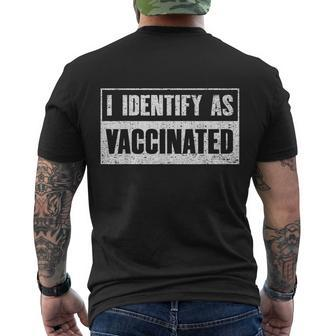 I Identify As Vaccinated Funny Pro Vaccine Men's Crewneck Short Sleeve Back Print T-shirt - Monsterry CA