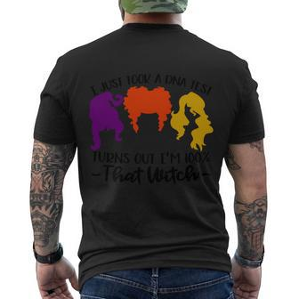 I Just Look Dna Test Turns Out Im 100 That Witch Halloween Quote Men's Crewneck Short Sleeve Back Print T-shirt - Monsterry