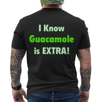 I Know Guacamole Is Extra Men's Crewneck Short Sleeve Back Print T-shirt - Monsterry