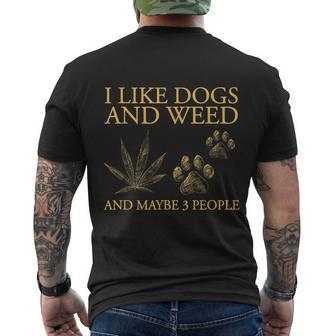 I Like Dogs And Weed And Maybe 3 People Tshirt Men's Crewneck Short Sleeve Back Print T-shirt - Monsterry DE